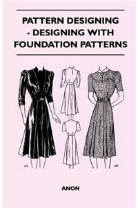 Pattern Designing - Designing With Foundation Patterns