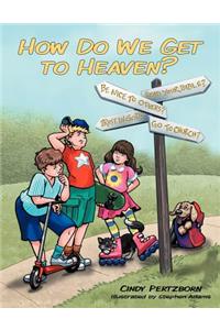 How Do We Get to Heaven?