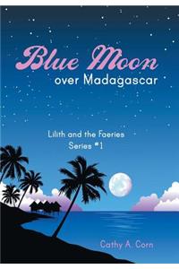 Blue Moon over Madagascar