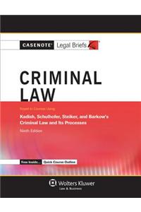 Criminal Law: Keyed to Kadish, Schulhofer, Steiker, and Barkow, 9th Ed.