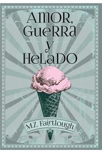 Amor, Guerra y Helado