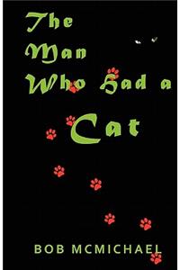 The Man Who Had a Cat
