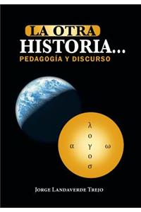 Otra Historia... Pedagogia y Discurso