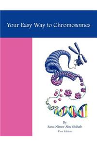 Your Easy Way to Chromosomes