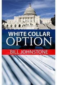 White Collar Option: Political Thriller