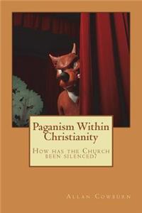 Paganism Within Christianity