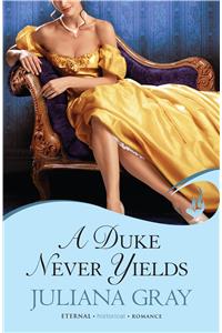 Duke Never Yields: Affairs By Moonlight Book 3