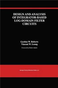 Design and Analysis of Integrator-Based Log-Domain Filter Circuits