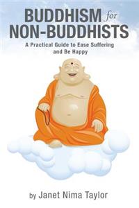 Buddhism for Non-Buddhists