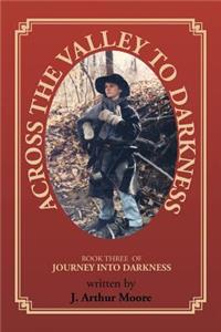Across the Valley to Darkness