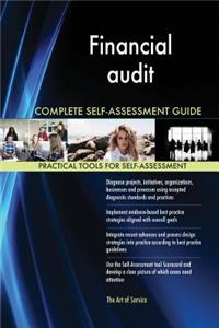 Financial audit Complete Self-Assessment Guide