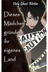 Dieses Madchen grundete ihr eigenes Land