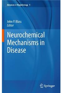 Neurochemical Mechanisms in Disease