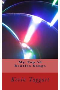 My Top 50 Beatles Songs