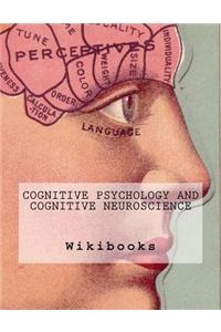 Cognitive Psychology and Cognitive Neuroscience