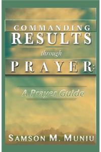 Commanding Results through Prayer