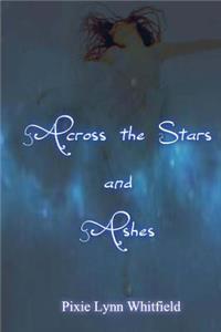 Across the Stars and Ashes