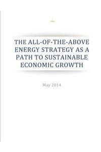 The All-of-the-Above Energy Strategy as a Path to Sustainable Economic Growth