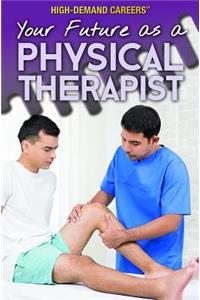Your Future as a Physical Therapist