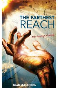 The Farthest Reach