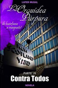 La Orquidea Purpura Parte IV Contra Todos