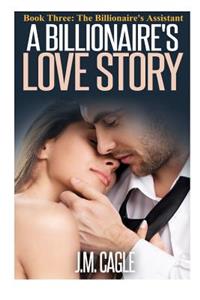 Billionaire's Love Story, Book Three