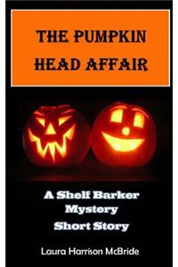 The Pumpkin Head Affair