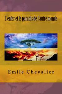 L'enfer et le paradis de l'autre monde