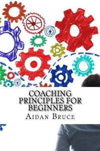 Coaching Principles For Beginners
