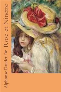 Rose et Ninette