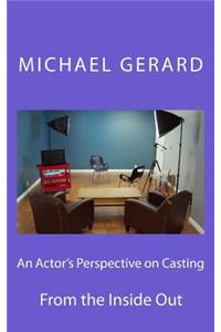 Actor's Perspective on Casting