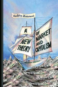 New Theory of Market and Capitalism