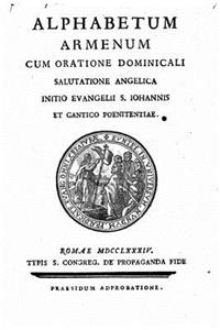 Alphabetum Armenum cum oratione dominicali, salutatione Angelica