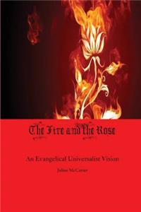 Fire and the Rose