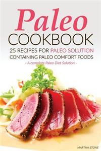 Paleo Cookbook - 25 Recipes for Paleo Solution containing Paleo Comfort Foods