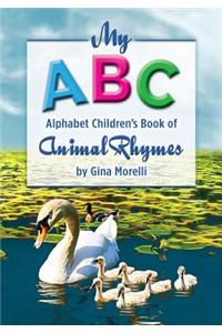 My ABC Alphabet Children's Book of Animal Rhymes