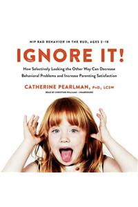 Ignore It!