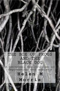 The Box of Frogs and the Black Dog