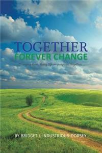 Together Forever Change