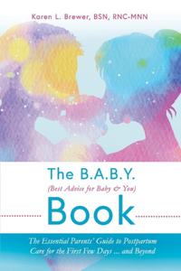 B.A.B.Y. (Best Advice for Baby & You) Book