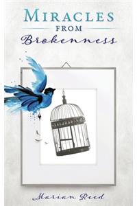 Miracles from Brokenness