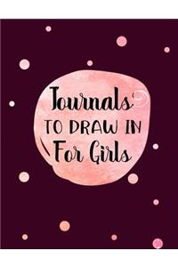 Journals To Draw In For Girls