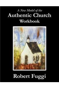 A New Model of the Authentic Church Workbook
