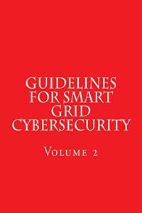 NISTIR 7628 Revision 1 Vol 2 Guidelines for Smart Grid Cybersecurity