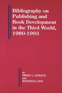 Bibliography on Publishing and Book Development in the Third World, 1980-1993
