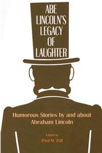 Abe Lincoln's Legacy of Laughter