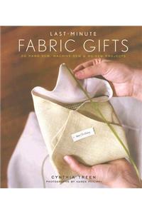 Last Minute Fabric Gifts