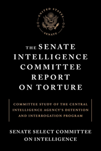 Senate Intelligence Committee Report on Torture