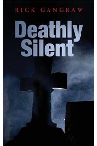 Deathly Silent