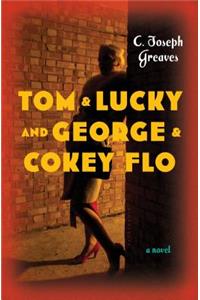 Tom & Lucky (and George & Cokey Flo)